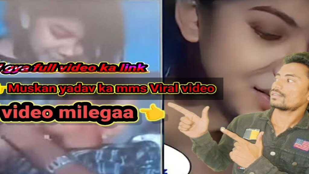 Muskan yadav ka leaked mms video