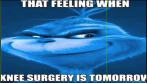 knee surgery memes